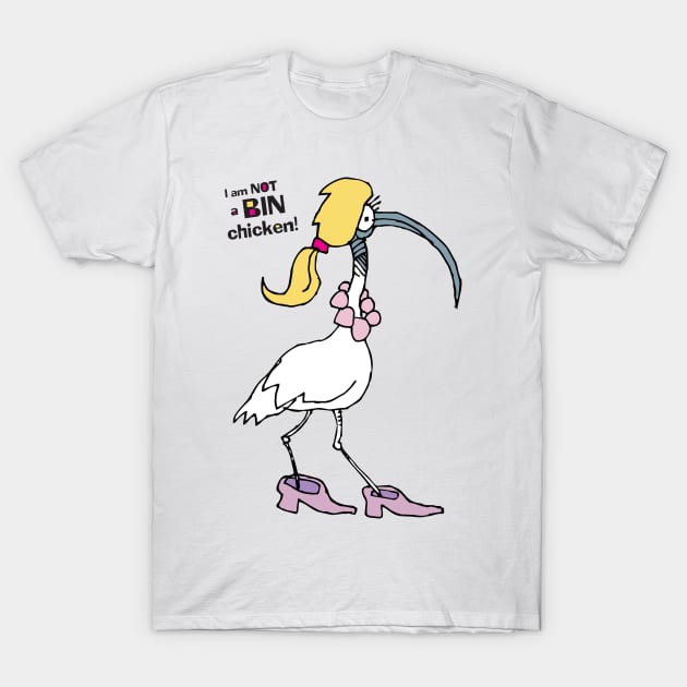 I am not a bin chicken T-Shirt by vectormutt